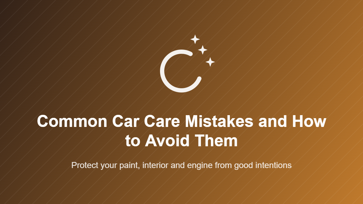 Common Car Care Mistakes and How to Avoid Them
